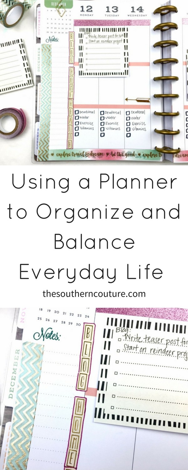Keep the stress and chaos of all the everyday tasks to a minimal by using a planner to organize and balance everyday life.