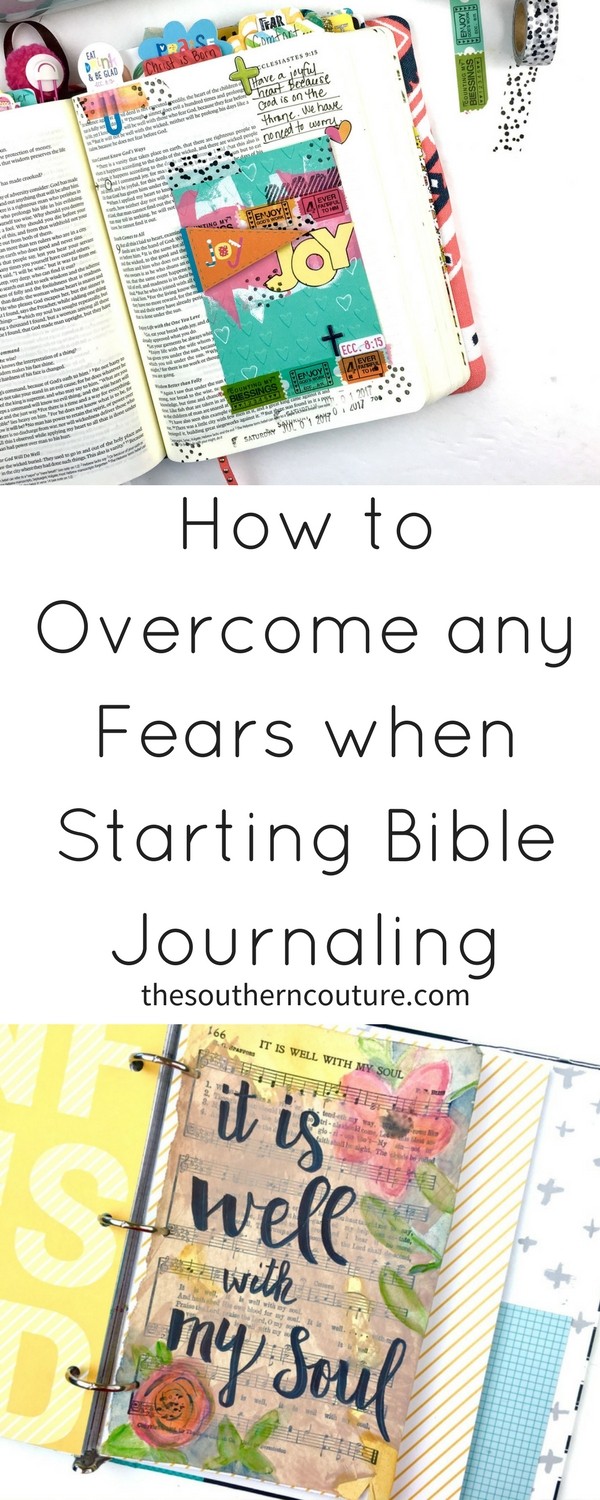 Learn how to overcome any fears when starting Bible journaling. It is definitely worth pushing past that perfectionism to spend time in God's word and worshiping Him through art and paper crafting at the same time.