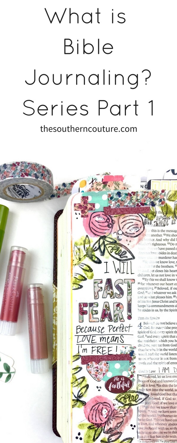 In this new series, I can't wait to share all the ends and outs of Bible journaling. Find out in this first part exactly what is Bible journaling at thesoutherncouture.com.