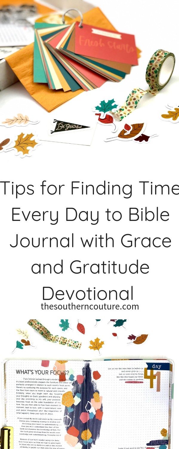 Check out these tips for finding time every day to Bible journal with Grace and Gratitude Devotional as we work through a focus on thankfulness.