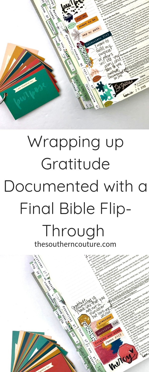 The first 30 days of 100 Days of Grace and Gratitude have flown by so I thought it would be fun if we wrapped up Gratitude Documented with a final Bible flip-through of my entries for the last two weeks. 