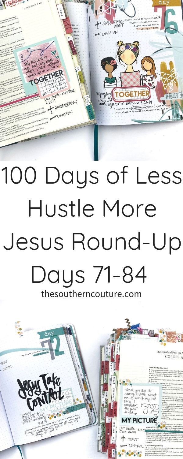 Check out the next 100 Days of Less Hustle More Jesus round-up days 71-84 with a flip-through of my journaling entries in both the journal and my journaling Bible.