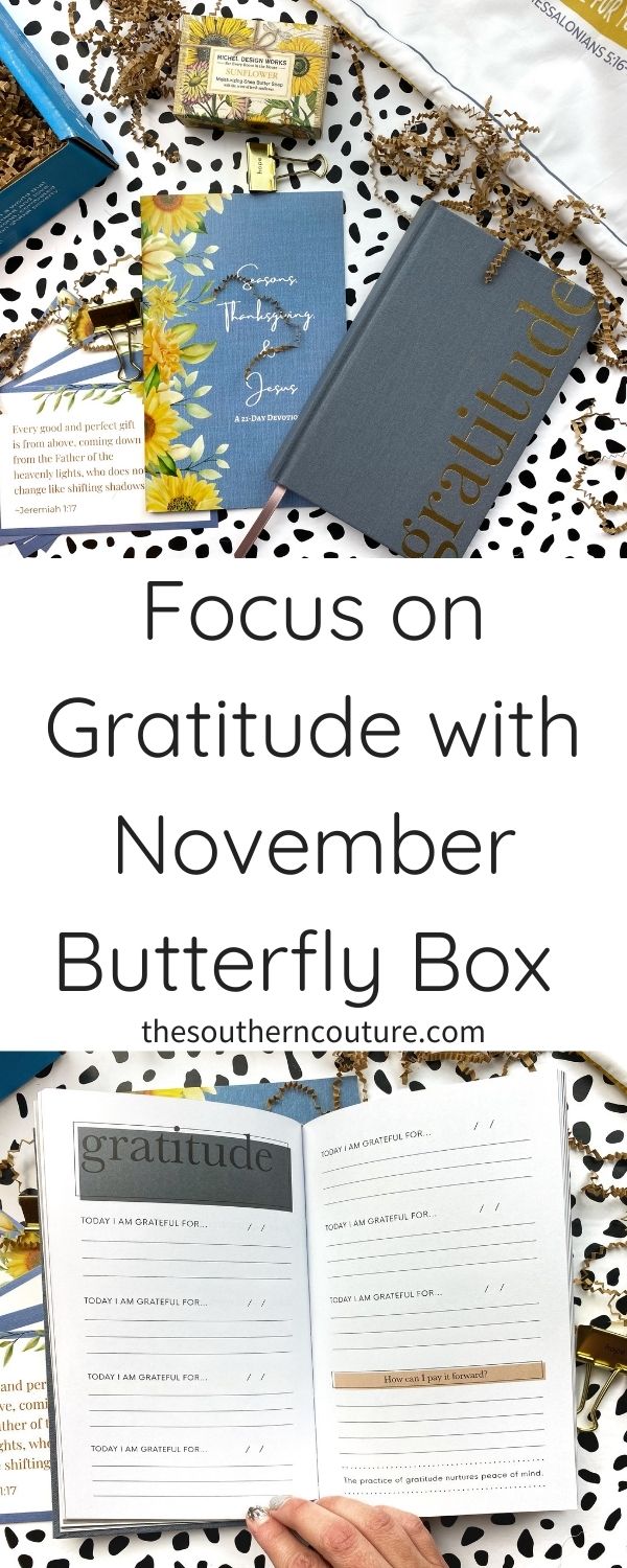 May we all shift our focus on gratitude with November Butterfly Box including this gratitude journal to keep us accountable.
