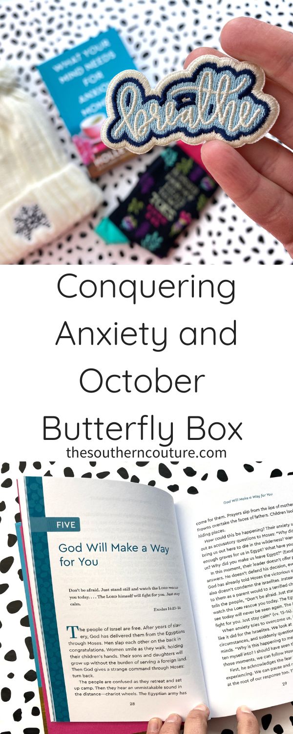 Let's talk about conquering anxiety and October Butterfly Box and find out what scripture has to speak in our lives. 